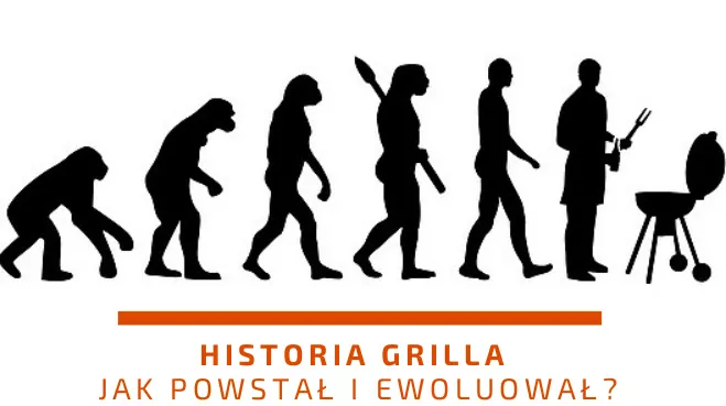 Historia grilla – jak powstał i ewoluował?