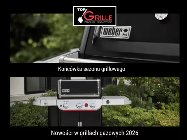 Końcówka sezonu grillowego i nowości w grillach gazowych 2026